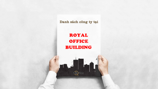 Danh sách công ty thuê văn phòng tại toà nhà Royal Office Building, Nguyễn Xí, Quận Bình Thạnh