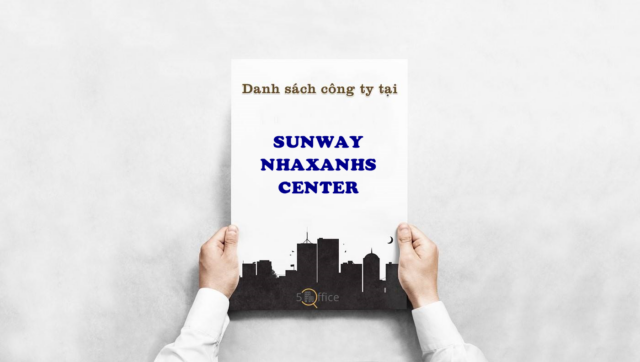 Danh sách công ty thuê văn phòng tại toà nhà Sunway Nhaxanhs Center, Nguyễn Xí, Quận Bình Thạnh