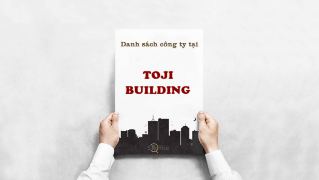 Danh sách công ty thuê văn phòng tại toà nhà Toji Building, Nam Kỳ Khởi Nghĩa, Quận 3