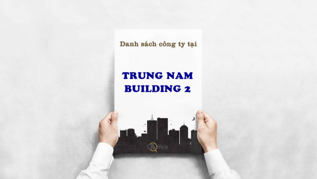 Danh sách công ty thuê văn phòng tại toà nhà Trung Nam Building 2, Nguyễn Thị Diệu, Quận 3