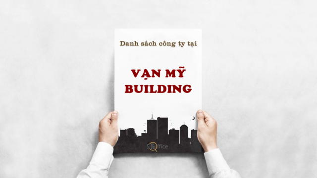 Danh sách công ty thuê văn phòng tại toà nhà Vạn Mỹ Building, Nguyễn Đình Chiểu, Quận 3