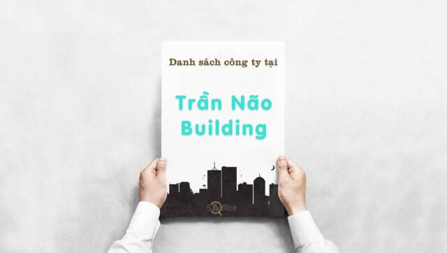 danh-sach-cong-ty-thue-van-phong-tai-tran-nao-building-quan-2-5office.vn-02 Danh sách 27 công ty thuê văn phòng tại toà nhà Trần Não Building, Quận 2