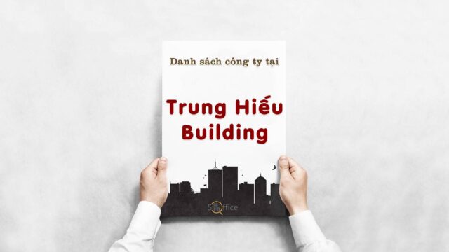Danh sách 23 công ty thuê văn phòng tại tòa nhà Trung Hiếu Building, Quận 4
