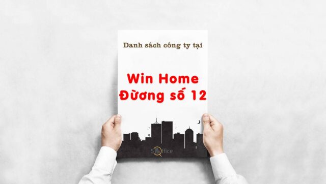 danh-sach-cong-ty-thue-van-phong-tai-win-home-duong-so-12-quan-2-5office.vn-02 Danh sách 10 công ty thuê văn phòng tại toà nhà Win Home Đường Số 12, Quận 2