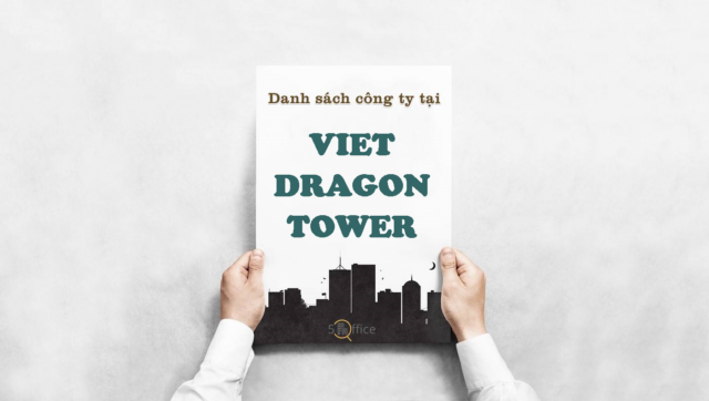 Danh sách công ty thuê văn phòng tại tòa nhà Viet Dragon Tower, Nguyễn Du, Quận 1