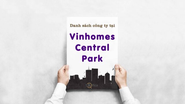 danh-sach-cong-ty-thue-van-phong-tai-vinhomes-central-park-nguyen-huu-canh-quan-binh-thanh-5office.vn-02 Danh sách 20 công ty thuê văn phòng tại toà nhà Vinhomes Central Park, Quận Bình Thạnh