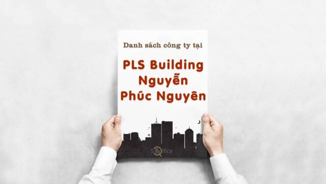 danh-sach-cong-ty-thue-van-phong-tai-pls-building-nguyen-phuc-nguyen-quan-3-5office.vn-02 Danh sách công ty thuê văn phòng tại toà nhà PLS Building Nguyễn Phúc Nguyên, Quận 3