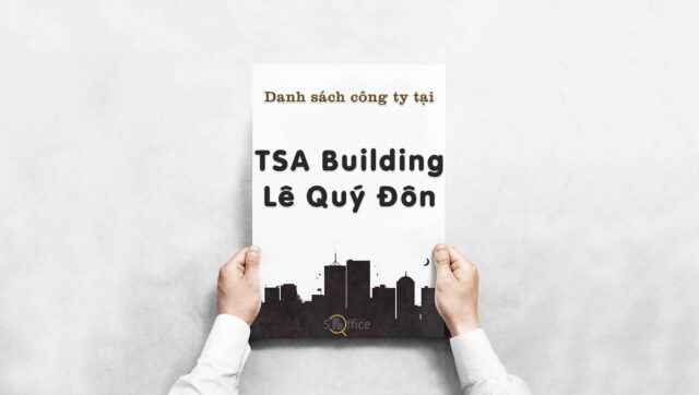 danh-sach-cong-ty-thue-van-phong-tai-tsa-building-le-quy-don-quan-phu-nhuan-5office.vn-02 Danh sách công ty thuê văn phòng tại TSA Building Lê Quý Đôn, Quận Phú Nhuận
