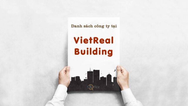 danh-sach-cong-ty-thue-van-phong-tai-vietreal-building-tran-nao-quan-2-5office.vn-02 Danh sách 6 công ty thuê văn phòng tại toà nhà VietReal Building, Quận 2