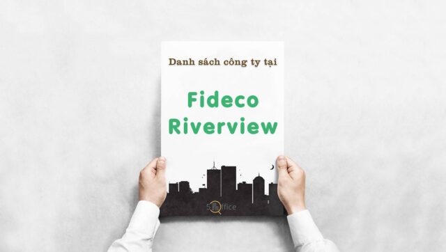 danh-sach-cong-ty-thue-van-phong-tai-fideco-riverview-thao-dien-quan-2-5office.vn-02 Danh sách 9 công ty thuê văn phòng tại toà nhà Fideco Riverview, Quận 2