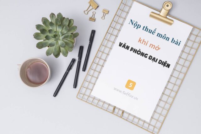 co-phai-nop-thue-mon-bai-khi-mo-van-phong-dai-dien-5office Có phải nộp thuế môn bài khi mở văn phòng đại diện?