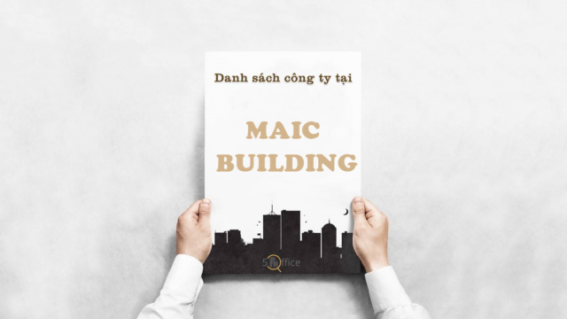 Danh sách công ty thuê văn phòng tại tòa nhà MAIC Building, Phan Bội Châu, Quận Bình Thạnh