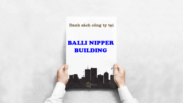 Danh sách công ty thuê văn phòng tại tòa nhà Balli Nipper Building, Quốc Lộ 13, Quận Bình Thạnh