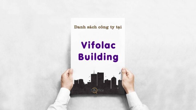 danh-sach-cong-ty-thue-van-phong-tai-vifolac-building-ben-van-don-quan-4-5office.vn-02 Danh sách 8 công ty thuê văn phòng tại toà nhà Vifolac Building, Quận 4