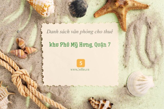 Danh sách các văn phòng cho thuê khu Phú Mỹ Hưng, Quận 7
