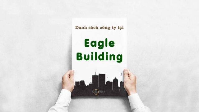 Danh sách 7 công ty thuê văn phòng tại toà nhà Eagle Building, Quận Tân Bình