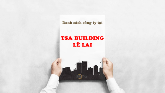 Danh sách công ty thuê văn phòng tại toà nhà TSA Building Lê Lai, Quận 1