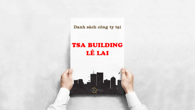 danh-sach-cong-ty-thue-van-phong-tai-toa-nha-tsa-building-le-lai-quan-1-5office.vn-02 Danh sách công ty thuê văn phòng tại toà nhà TSA Building Lê Lai, Quận 1
