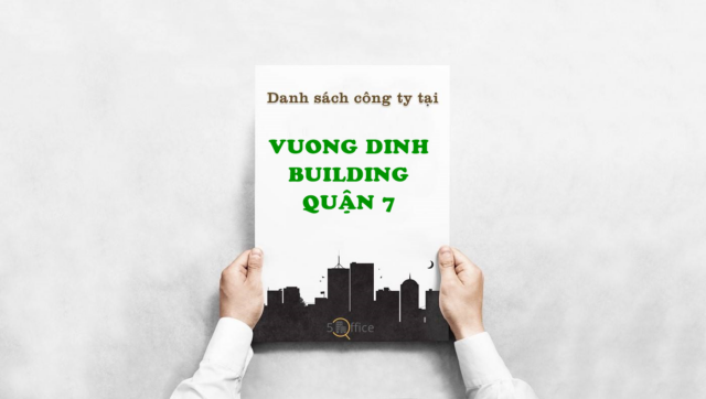 danh-sach-cong-ty-thue-van-phong-tai-toa-nha-vuong-dinh-building-hoang-trong-mau-quan-7-5office.vn-02 Danh sách công ty thuê văn phòng tại toà nhà Vương Đình Building, Hoàng Trọng Mậu, Quận 7