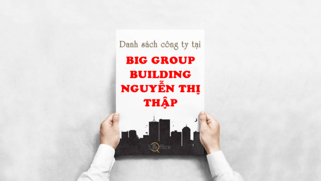 danh-sach-khanh-thue-tai-big-group-building-nguyen-thi-thap-quan-7-5office.vn-02.jpg Danh sách công ty thuê văn phòng tại tòa nhà Big Group Building Nguyễn Thị Thập, Quận 7