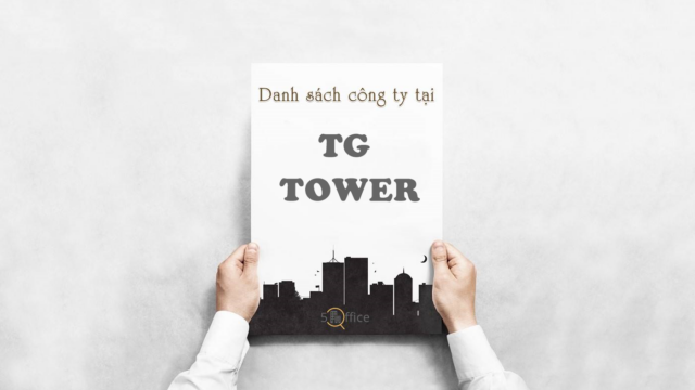 Danh sách 16 công ty thuê văn phòng tại tòa nhà TG Tower, Nơ Trang Long, Quận Bình Thạnh