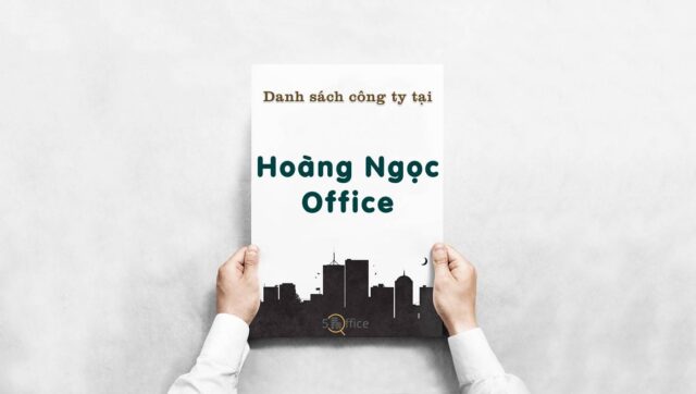 Danh sách công ty đang thuê văn phòng tại tòa nhà Hoàng Ngọc Office, Quận 1
