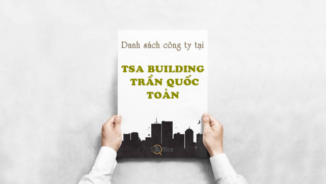 Danh sách công ty đang thuê văn phòng tại toà nhà TSA Building Trần Quốc Toản, Quận 3