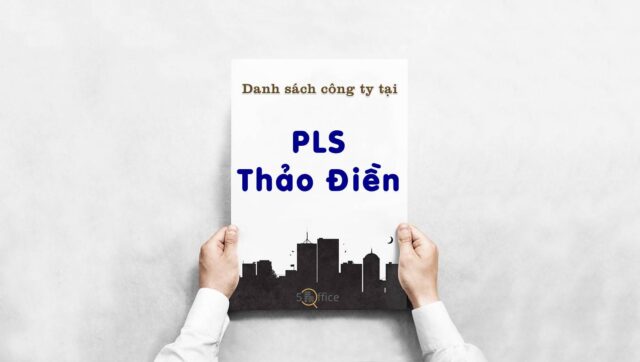 Danh sách công ty thuê văn phòng tại toà nhà PLS Thảo Điền, Quận 2