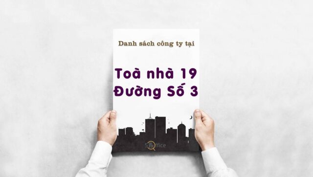 Danh sách công ty đang thuê văn phòng tại Toà nhà 19 Đường Số 3, Thành phố Thủ Đức