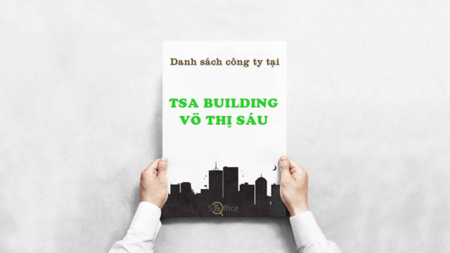 Danh sách công ty thuê văn phòng tại toà nhà TSA Building Võ Thị Sáu, Quận 3
