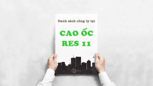 Danh sách công ty thuê văn phòng tại cao ốc Res 11, Lạc Long Quân, Quận 11