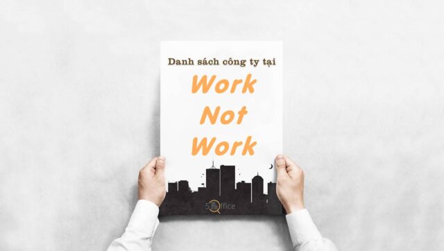 danh-sach-cong-ty-thue-van-phong-tai-work-not-work-building-dien-bien-phu-quan-binh-thanh-5office.vn-02 Danh sách 15 công ty thuê văn phòng tại toà nhà Work Not Work Building, Quận Bình Thạnh