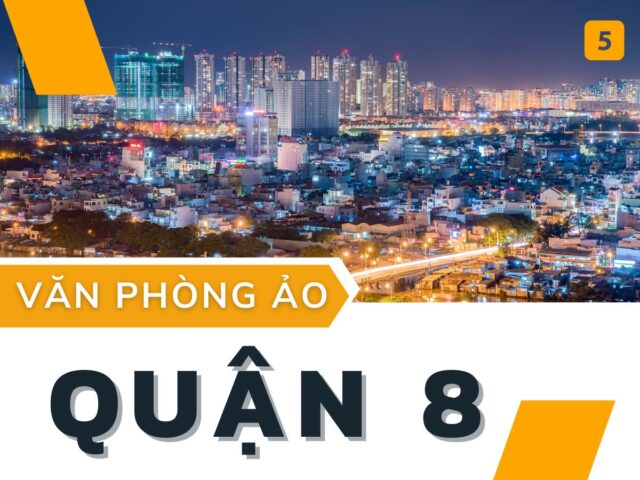 Danh sách văn phòng ảo tại Quận 8 - 5office.vn