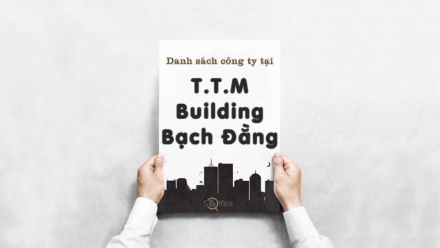 Danh sách 7 công ty thuê văn phòng tại toà nhà T.T.M Building Bạch Đằng, Quận Bình Thạnh