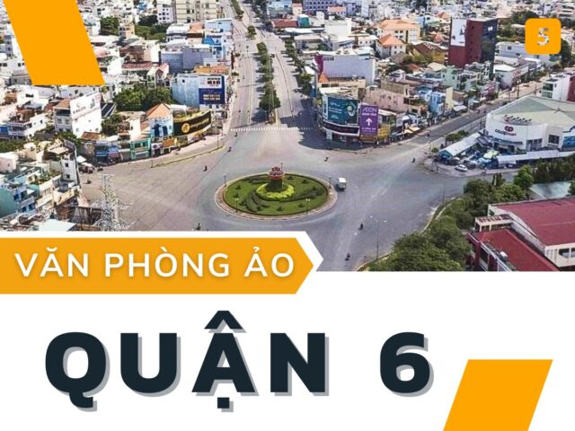 Danh sách văn phòng ảo tại Quận 6 - 5office.vn