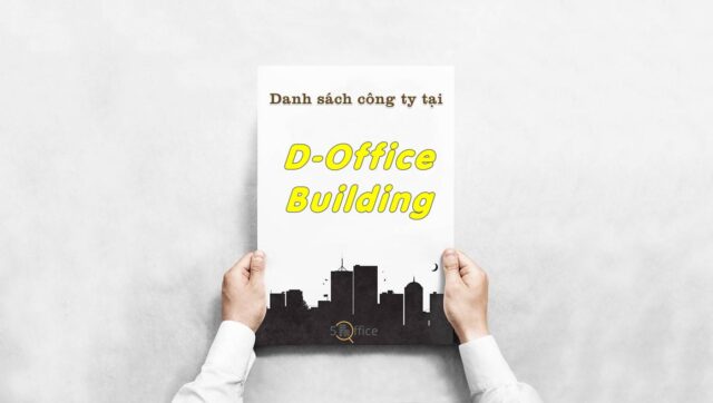 Danh sách 7 công ty thuê văn phòng tại toà nhà D-Office Building, Quận Bình Tân
