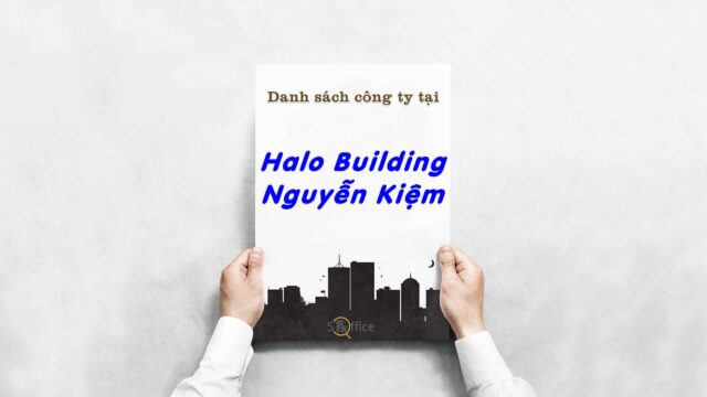 Danh sách 20 công ty đang thuê văn phòng tại Halo Building Nguyễn Kiệm, Quận Phú Nhuận - 5Office.vn
