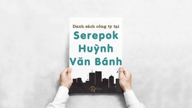 Danh sách công ty thuê văn phòng tại Serepok Huỳnh Văn Bánh, Quận Phú Nhuận